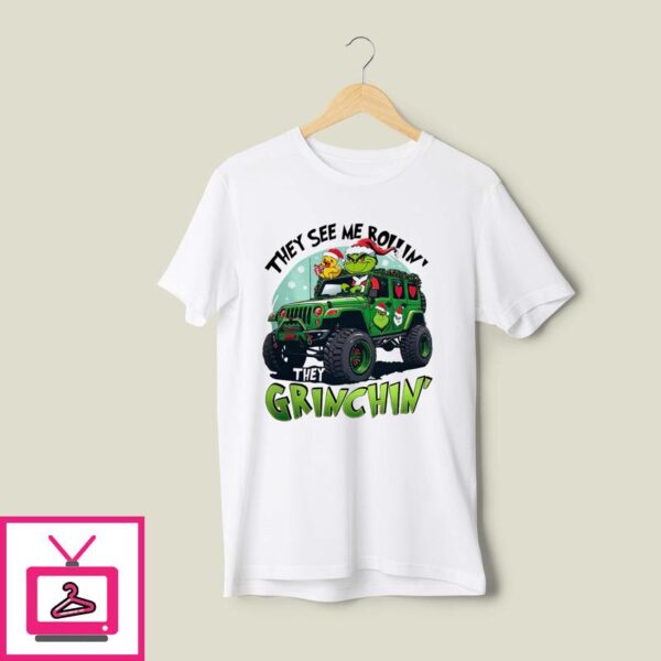 Grinch Truck They See Me Rollin They Grinch In’ Christmas 2024 T-Shirt