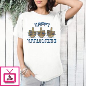 Happy Omg Hanukkah T-Shirt