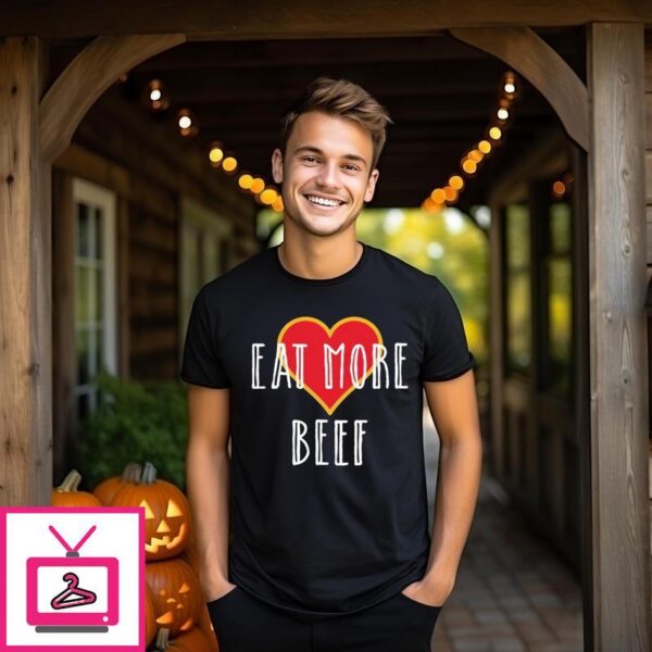 Heart Eat More Beef T-Shirt