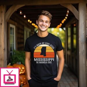 It’s Where My Story Began Mississippi The Magnolia State Retro 2024 T-Shirt