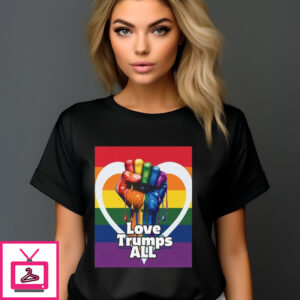 LGBTQ Fist Love Trumps All 2024 Shirt