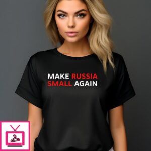 Make Russia Small Again T-Shirt