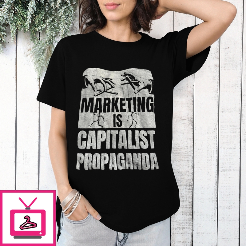 Marketing Is Capitalist Propaganda Vintage 2024 T-Shirt
