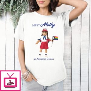 Meet Molly An American Lesbian 2024 T-Shirt