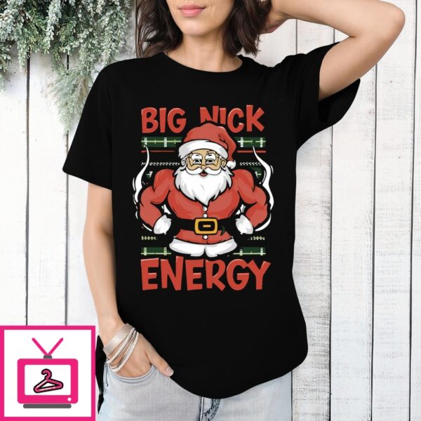 Muscle Santa Big Nick Energy 2024 T-Shirt