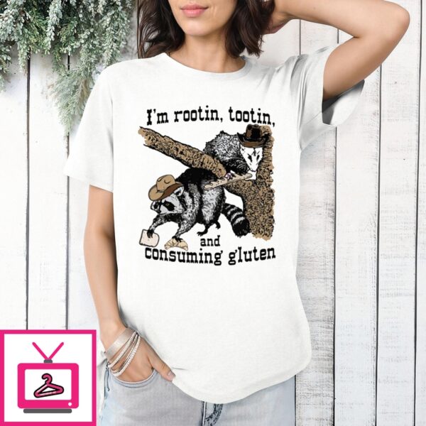 Raccoon I’M Rootin Tootin And Consuming Gluten T-Shirt