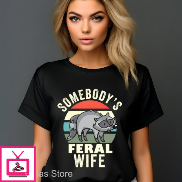 Raccoon Somebody’s Feral Wife 2024 Retro Shirt