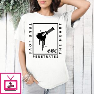 True Love Penetrates The Heart T-Shirt