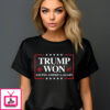 Trump Won 2024 Saving America Again 45 47 T-Shirt