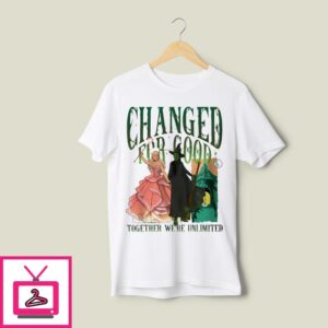 Witch Queen Changed For Good Together We’re Unlimited T-Shirt