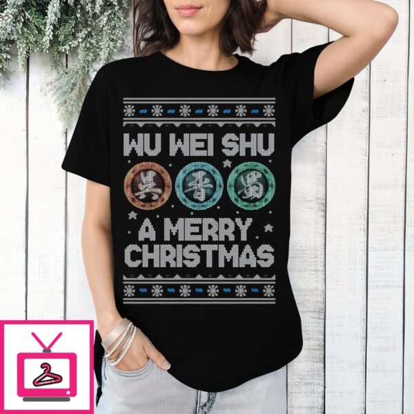 Wu Wei Shu A Merry Christmas Ugly 2024 T-Shirt