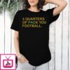 4 Quarters Of F You Football Irish T-Shirt