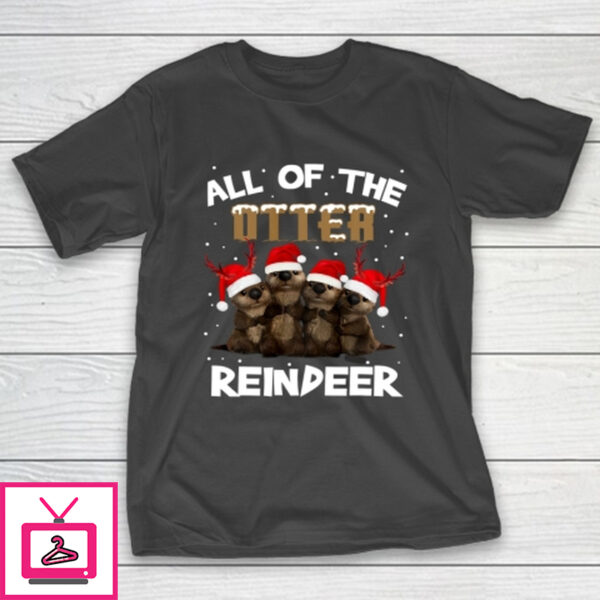 All Of Otter Reindeer Christmas Pajamas Tshirt Xmas T-Shirt