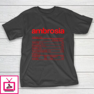 Ambrosia Nutrition Facts Funny Thanksgiving Christmas Food T-Shirt