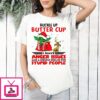 Baby Yoda Buckle Up Buttercup I Have Anger Issues And A Serious Dislike For Stupid People T-Shirt