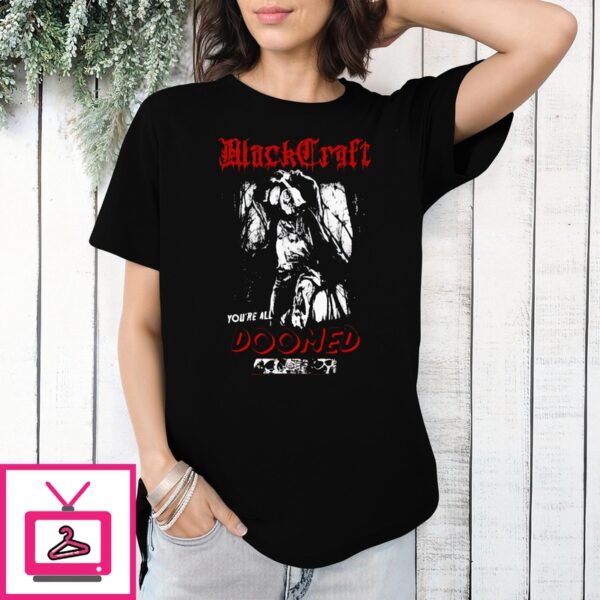 Blackcraft Cult Store You’Re All Doomed T-Shirt