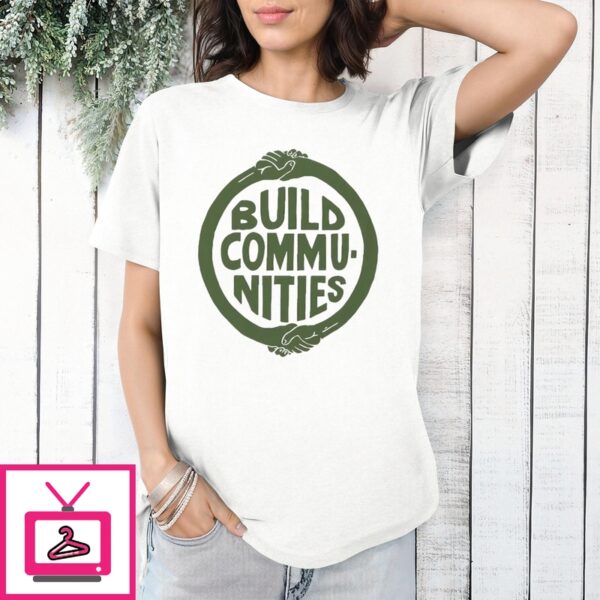 Build Communities T-Shirt