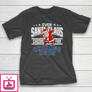 Chicago Cubs Even Santa Claus Cheers For Christmas MLB T-Shirt