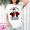 Dejoy To The World Your Packages Are Delayed Christmas T-Shirt