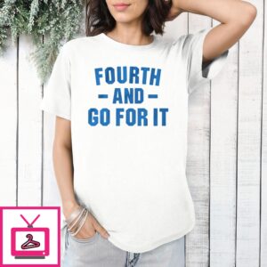 Detroit Lions Fourth And Go For It T-Shirt