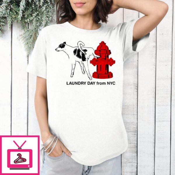 Dog Peeing Laundry Day From Nyc T-Shirt