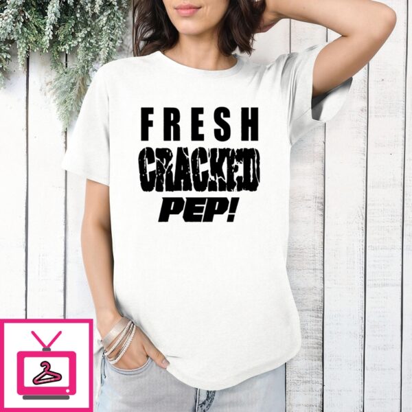 Fresh Cracked Pep T-Shirt