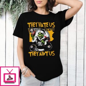 Grinch Pittsburgh Steelers They Hate Us Because They Ain’T Us T-Shirt