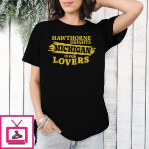 Hawthorne Heights Michigan Is For Lovers T-Shirt