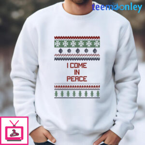 I Come In Peace Christmas Sweatshirt