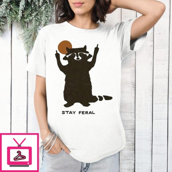 Raccoon Stay Feral T-Shirt