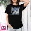 Ryou Yamada I’M Broke So Treat Me T-Shirt