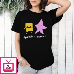 Spanish And Patrice T-Shirt