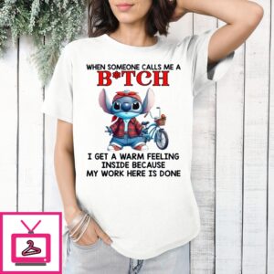 Stitch When Someone Calls Me A Bitch T-Shirt