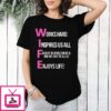 Wife Works Hard Inspires Us All Fought In World War 2 And Not For The Allies Enjoys Life T-Shirt