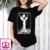 Will You Love Me When I’M Dead  Amira Elfeky T-Shirt