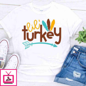 lil turkey thanksgiving shirt