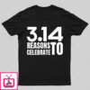 3.14 Reasons To Celebrate Nerd T-Shirt