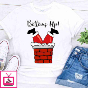 Bottoms Up Santa Claus funny christmas shirt