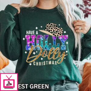 Christmas Have A Holly Dolly Christmas T-Shirt