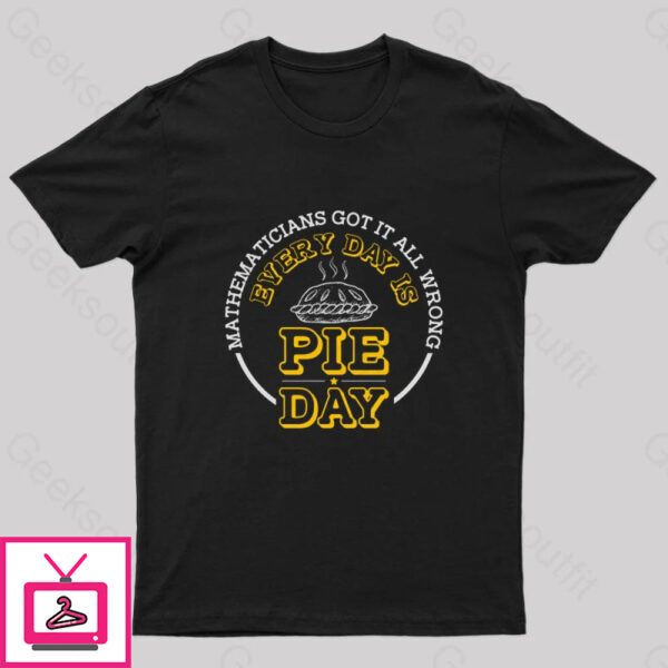 Every Day Is Pie Day Nerd T-Shirt