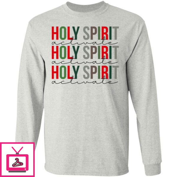 Holy Spirit Activate Shirt