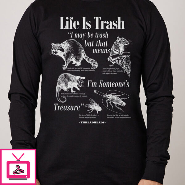 Life Is Trash Long Sleeve