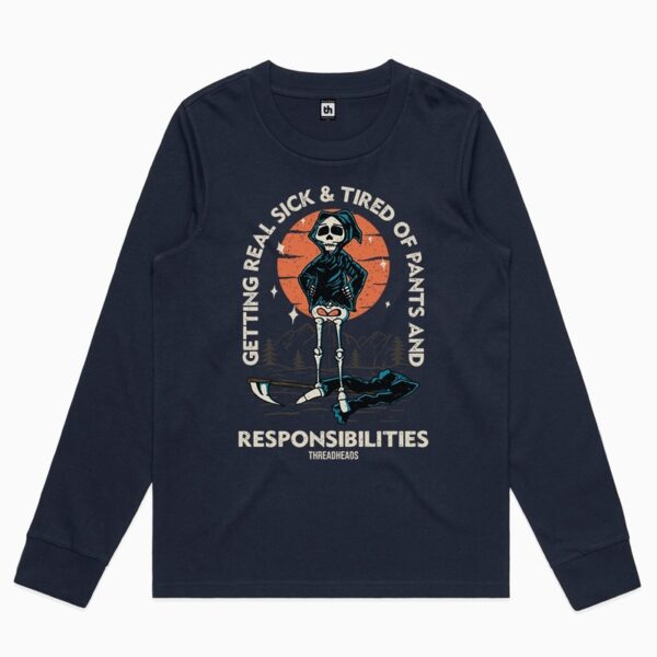 Pants And Responsibilities Long Sleeve