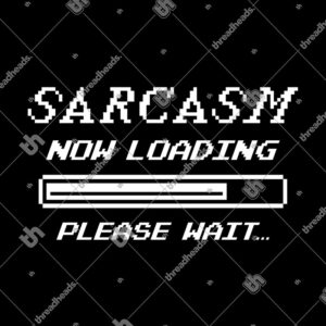 Sarcasm Loading Long Sleeve