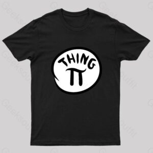 Things Pi Nerd T-Shirt