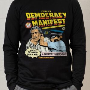 This Is Democracy Manifest Long Sleeve