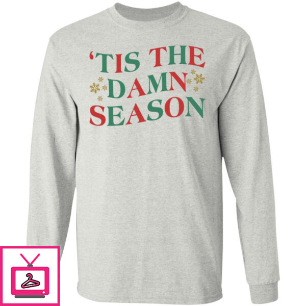 ‘Tis The Damn Season Shirt