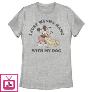 Women’S Mickey & Friends I Just Wanna Hang With My Dog Pluto T-Shirt