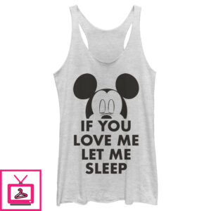 Women’S Mickey & Friends If You Love Me Let Me Sleep Racerback Tank Top