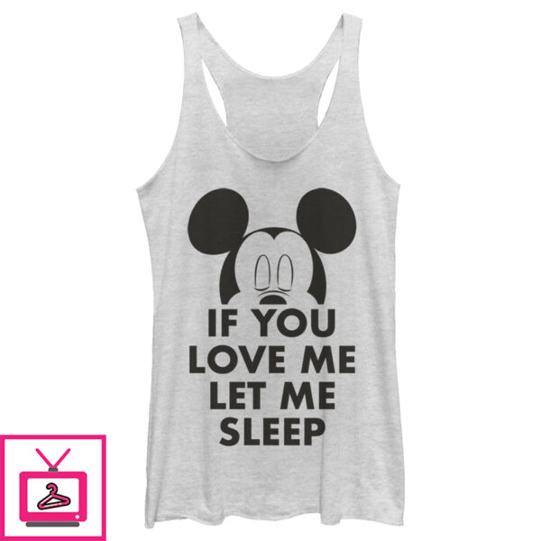 Women’S Mickey & Friends If You Love Me Let Me Sleep Racerback Tank Top